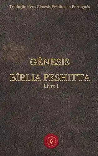 Livro Baixar: Bíblia Peshitta – Livro Gênesis (Bíblia Peshitta Vol. 1)