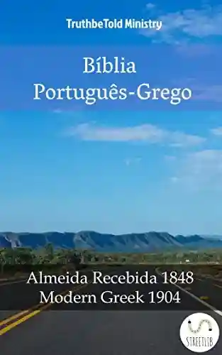Livro Baixar: Bíblia Português-Grego: Almeida Recebida 1848 – Modern Greek 1904 (Parallel Bible Halseth Livro 991)