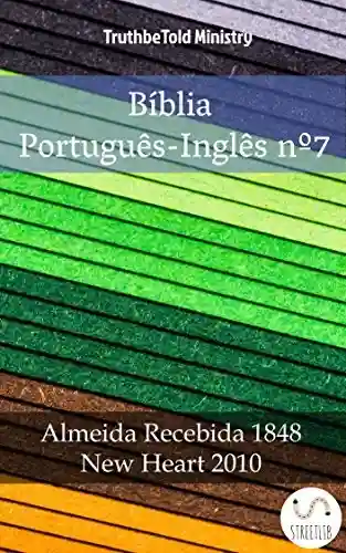 Livro Baixar: Bíblia Português-Inglês nº7: Almeida Recebida 1848 – New Heart 2010 (Parallel Bible Halseth Livro 1001)