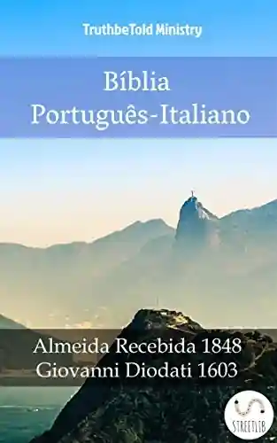 Livro Baixar: Bíblia Português-Italiano: Almeida Recebida 1848 – Giovanni Diodati 1603 (Parallel Bible Halseth Livro 992)