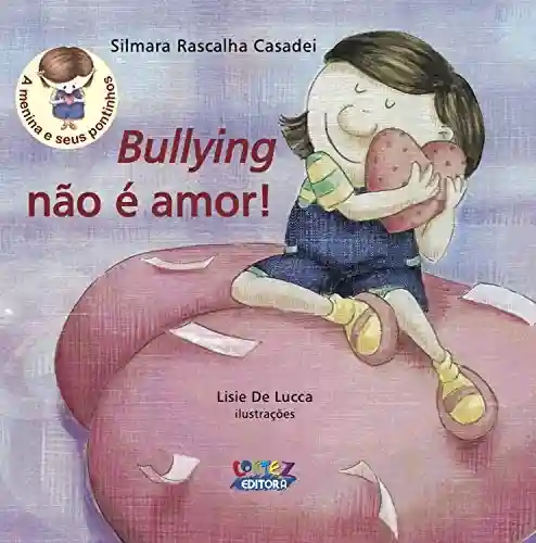 Livro Baixar: Bullying não é amor!