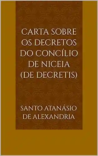 Livro Baixar: Carta Sobre os Decretos do Concílio de Niceia (De decretis)