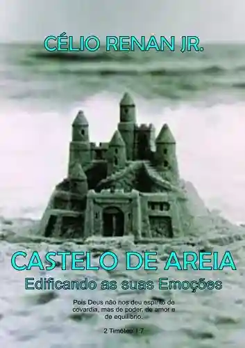 Livro Baixar: Castelo de Areia: Edificando as Suas Emoções