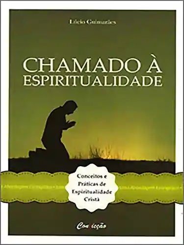 Chamado à Espiritualidade - Lúcio Guimarães