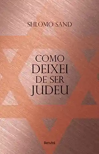 COMO DEIXEI DE SER JUDEU - SHLOMO SAND