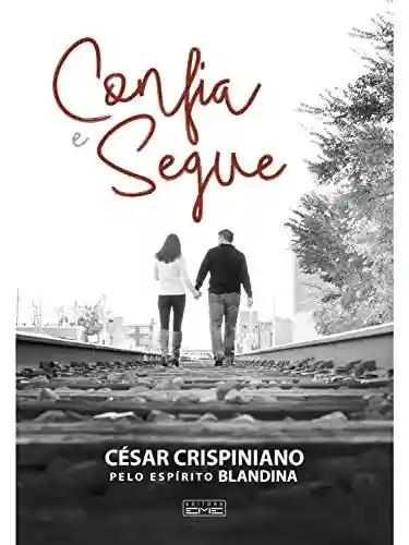 Confia e Segue - César Crispiniano