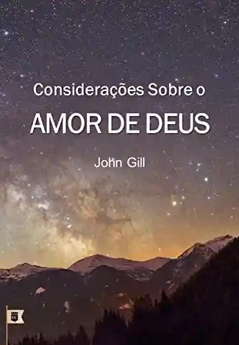 Livro Baixar: Considerações Sobre O Amor De Deus, por John Gill