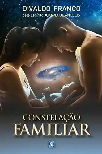 Constelação Familiar - Divaldo Pereira Franco