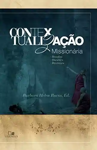 Livro Baixar: Contextualização missionária: Desafios, questões e diretrizes