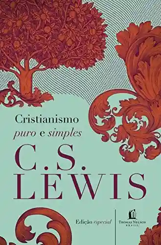 Livro Baixar: Cristianismo puro e simples (Clássicos C. S. Lewis)