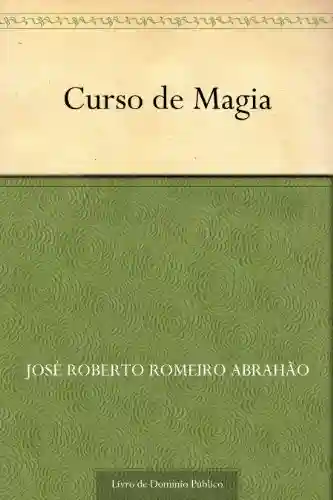 Curso de Magia - José Roberto Romeiro Abrahão