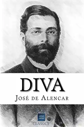 Diva: Com introdução e índice activo - José de Alencar