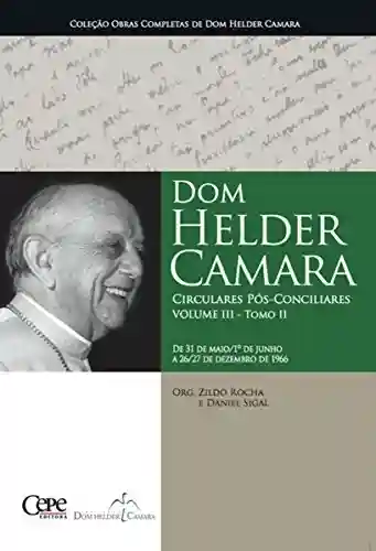 Livro Baixar: Dom Helder Camara Circulares Pós-Conciliares Volume III – Tomo II