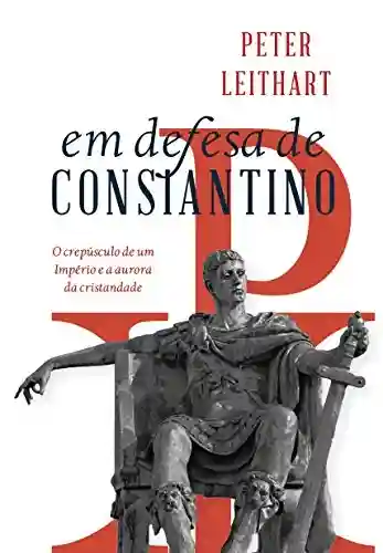 Livro Baixar: Em defesa de Constantino