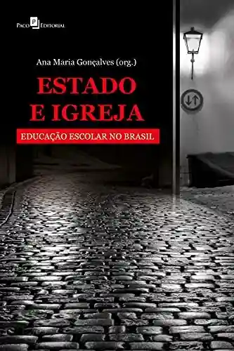 Livro Baixar: Estado e Igreja: Educação escolar no Brasil