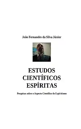 Livro Baixar: ESTUDOS CIENTÍFICOS ESPÍRITAS
