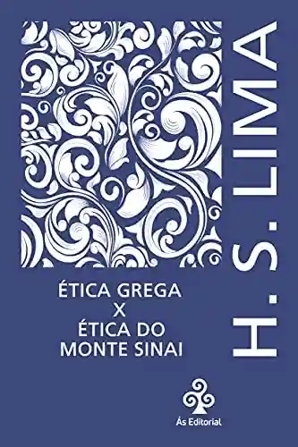 Livro Baixar: Ética Grega X Ética do Monte Sinai