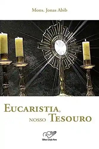 Livro Baixar: Eucaristia, nosso tesouro