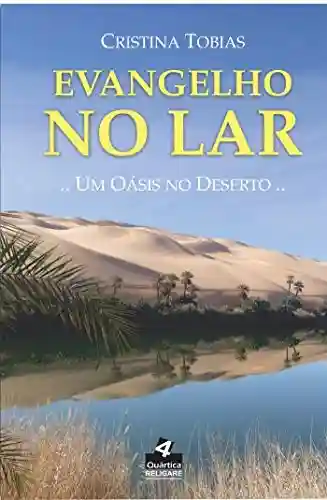 Livro Baixar: Evangelho no Lar; Um Oásis no Deserto