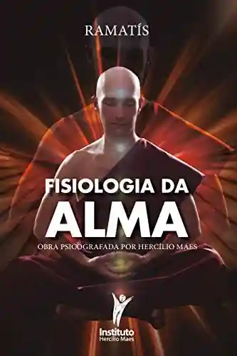 Livro Baixar: Fisiologia da Alma (Hercílio Maes – Ramatís [Em Português] Livro 2)