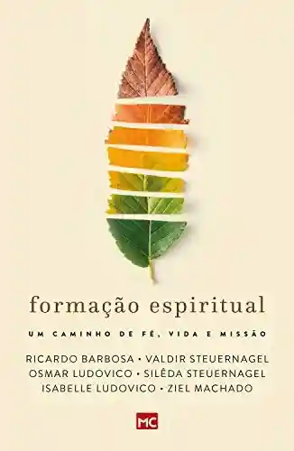 Livro Baixar: Formação espiritual: Um caminho de fé, vida e missão