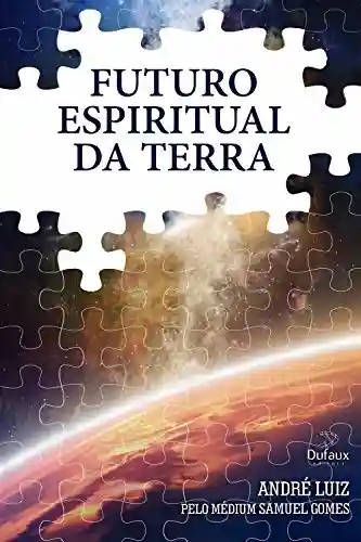 Livro Baixar: Futuro espiritual da Terra (Trilogia regeneração)