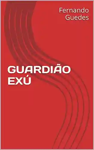 GUARDIÃO EXÚ - Fernando Guedes
