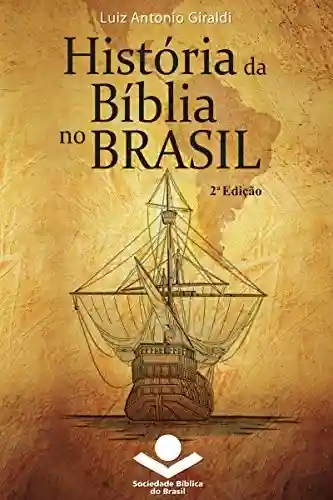 História da Bíblia no Brasil - Luiz Antonio Giraldi