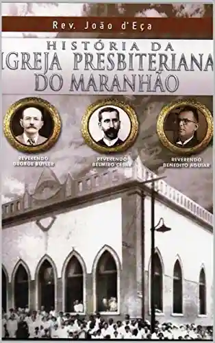 Livro Baixar: História da Igreja Presbiteriana do Maranhão