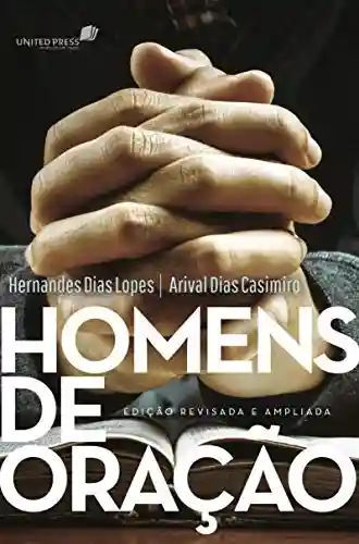 Homens de oração - Hernandes Dias Lopes