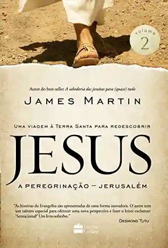 Livro Baixar: Jesus a peregrinação Jerusalém (Jesus: a peregrinação Livro 2)