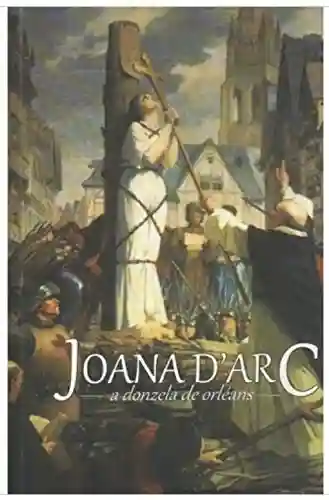 Livro Baixar: Joana d’Arc: A Donzela de Orléans