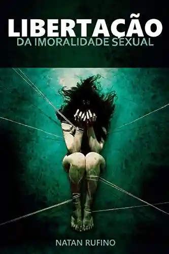 Livro Baixar: Libertação da Imoralidade Sexual