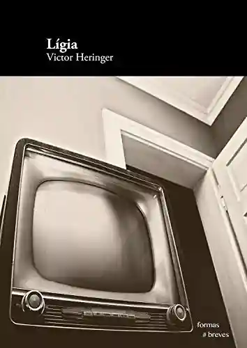 Lígia (Formas Breves) - Victor Heringer