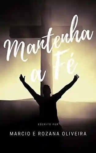 Mantenha a fé - Marcio Oliveira