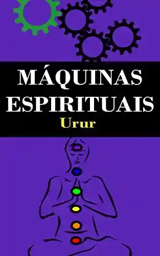 Máquinas espirituais - UruR