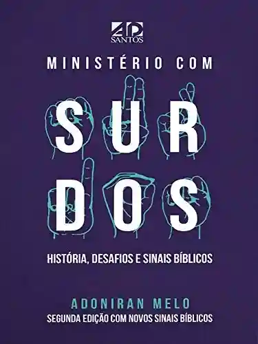 Livro Baixar: Ministério com Surdos: História, Desafios e Sinais Bíblicos