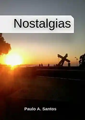 Nostalgias - Paulo A. Santos
