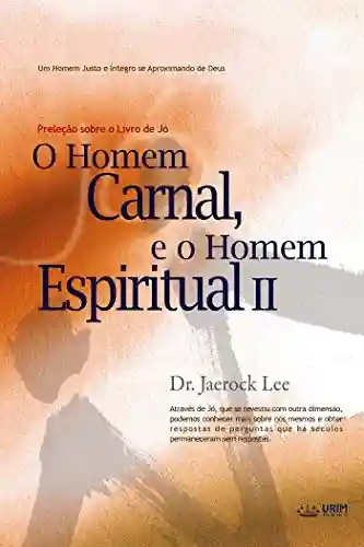 Livro Baixar: O Homem Carnal e o Homem Espiritual Ⅱ : Man of Flesh, Man of Spirit Ⅱ(Portuguese Edition)