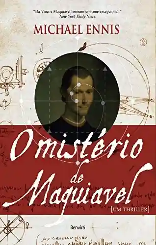 O MISTÉRIO DE MAQUIAVEL - MICHAEL ENNIS