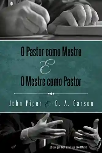 Livro Baixar: O pastor como mestre e o mestre como pastor