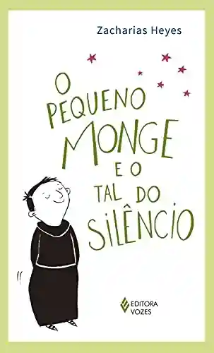 Livro Baixar: O pequeno monge e o tal do silêncio