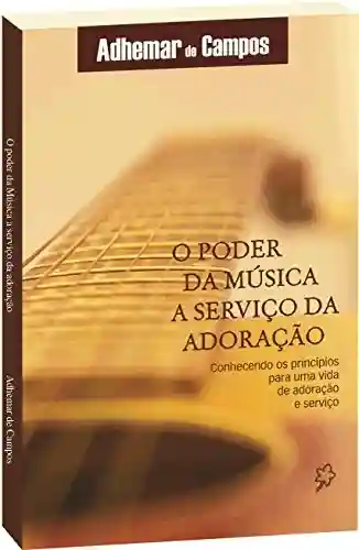 Livro Baixar: O poder da música a serviço da adoração