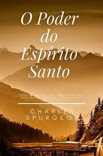 O Poder do Espírito Santo (Mensagens de Esperança em tempos de crise Livro 7) - Charles Spurgeon