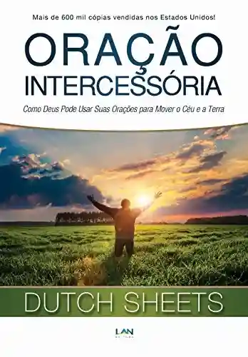 Oração Intercessória - Dutch Sheets