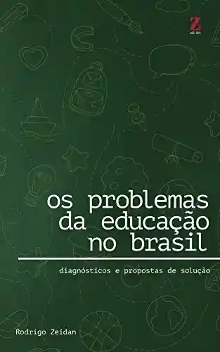 Livro Baixar: Os problemas da educação no Brasil: Diagnósticos e propostas de solução