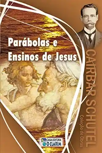 Livro Baixar: Parábolas e Ensinos de Jesus (Cairbar Schutel)