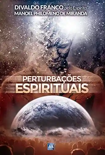 Perturbações Espirituais - Divaldo Pereira Franco