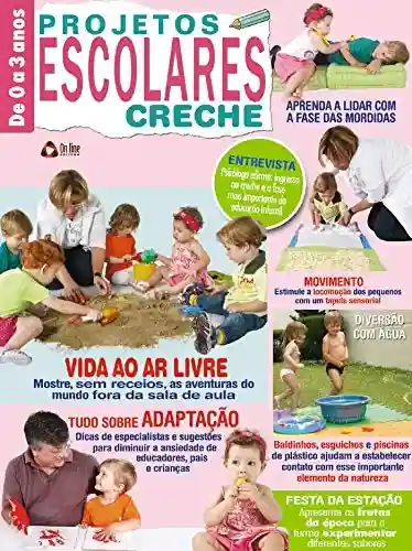 Projetos Escolares Creche: Edição 3 - On Line Editora