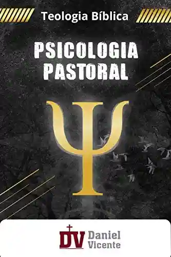 Livro Baixar: Psicologia Pastoral: Teologia Bíblica
